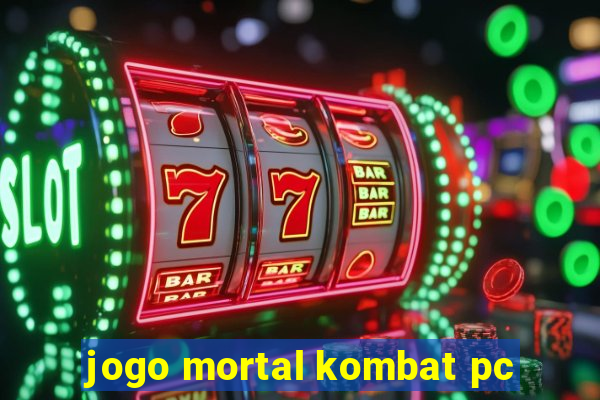 jogo mortal kombat pc